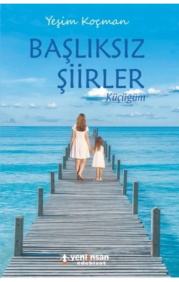 Başlıksız Şiirler, Küçüğüm