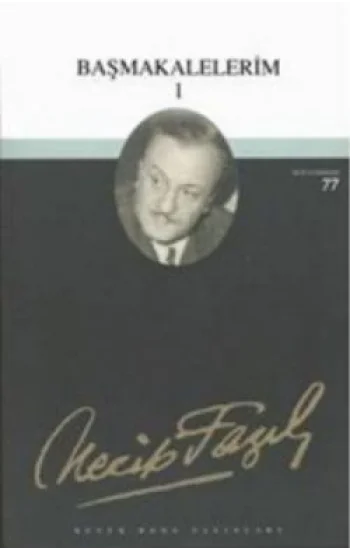 Başmakalelerim 1 : 60 - Necip Fazıl Bütün Eserleri