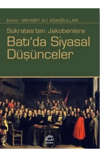 Batıda Siyasal Düşünceler: Sokratesten Jakobenlere