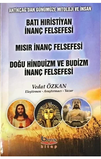 Batı Hıristiyan İnanç Felsefesi-Mısır İnanç Felsefesi-Doğu Hinduizm ve Budizm İnanç Felsefesi