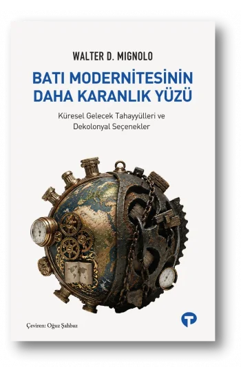 Batı Modernitesinin Daha Karanlık Yüzü