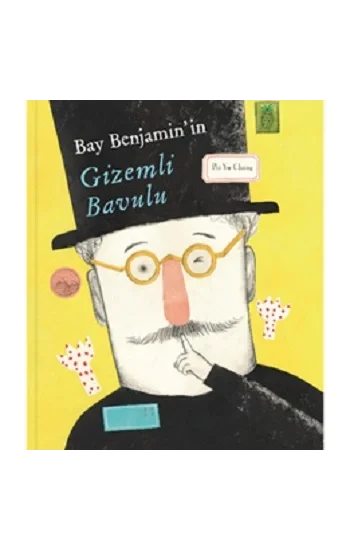Bay Benjaminin Gizemli Bavulu Çıktı! (Ciltli)