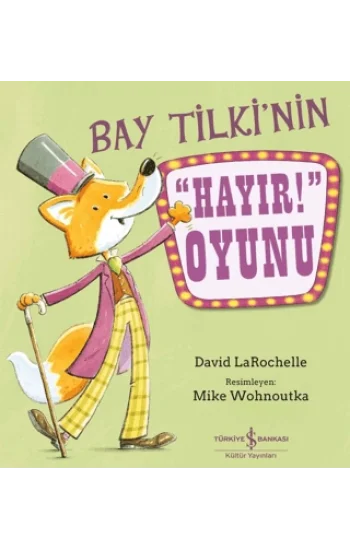 Bay Tilki’nin Hayır! Oyunu