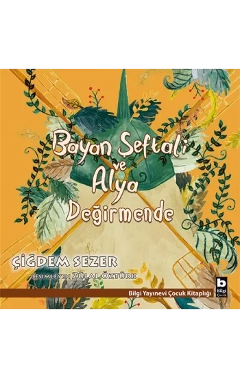 Bayan Şeftali ve Alya Değirmende