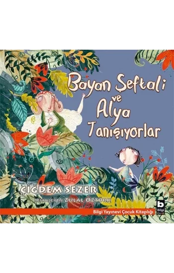 Bayan Şeftali ve Alya Tanışıyorlar