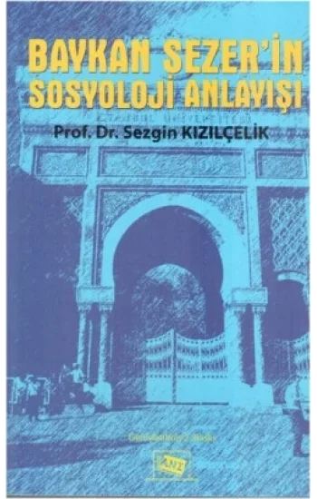 Baykan Sezerin Sosyoloji Anlayışı