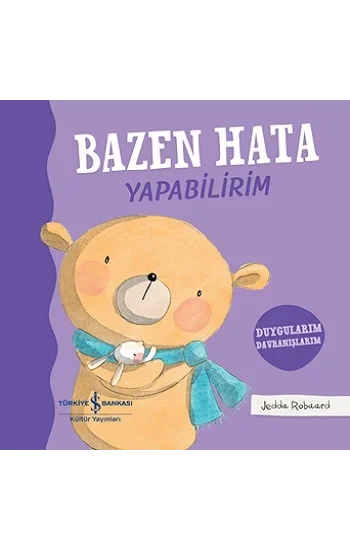 Bazen Hata Yapabilirim - Duygularım Davranışlarım (Ciltli)