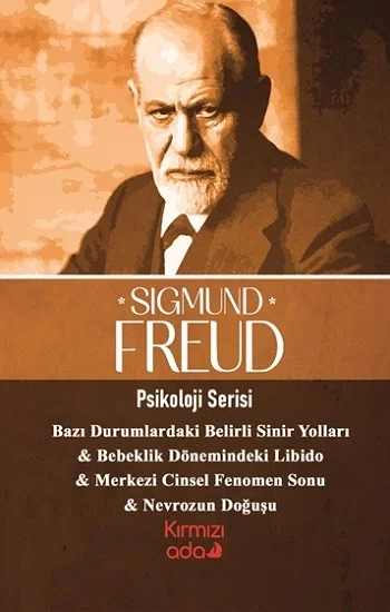 Bazı Durumlardaki Sinir Yolları & Bebeklik Dönemindeki Libido & Merkezi Cinsel Fenomen Sonu & Nevrozun Doğuşu