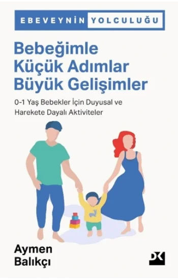 Bebeğimle Küçük Adımlar Büyük Gelişimler