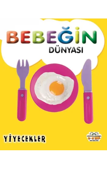 Bebeğin Dünyasıı - Yiyecekler (Sıvama Cilt)