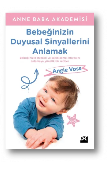 Bebeğinizin Duyusal Sinyallerini Anlamak