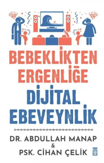 Bebeklikten Ergenliğe Dijital Ebeveynlik