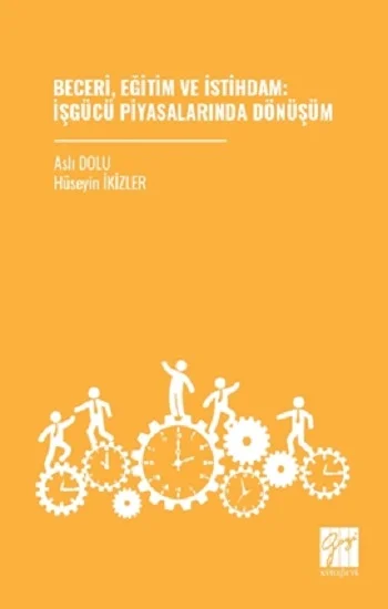 Beceri, Eğitim Ve İstihdam: İşgücü Piyasalarında Dönüşüm