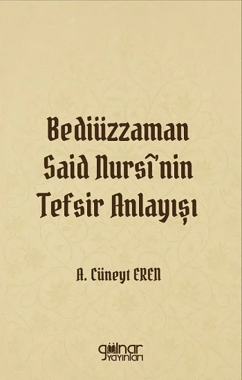 Bediüzzaman Said Nursinin Tefsir Anlayışı