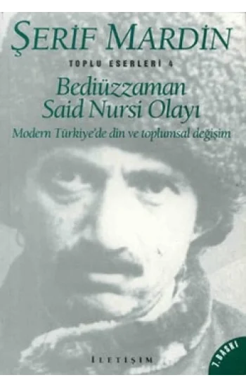 Bediüzzaman Said Nursi Olayı: Modern Türkiyede Din ve Toplumsal Değişim