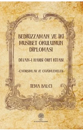 Bediüzzaman ve İki Musibet Okulunun Diploması Divan - ı Harbi Örfi Kitabı