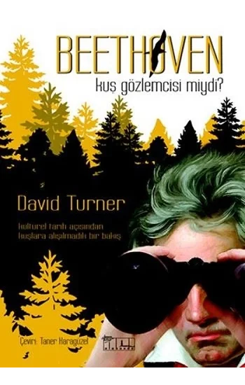 Beethoven Kuş Gözlemcisi Miydi