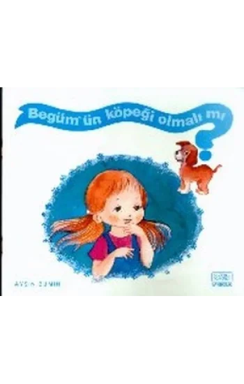 Begümün Köpeği Olmalı mı?