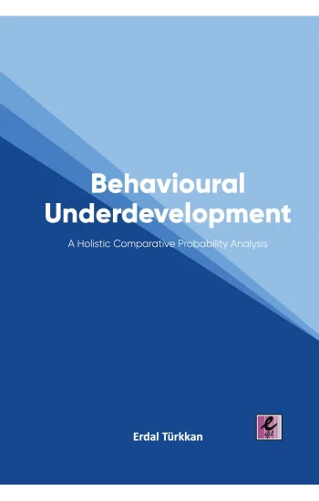 Behavioural Underdevelopment