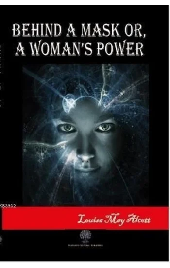 Behind A Mask or A Womans Power