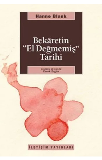 Bekaretin El Değmemiş Tarihi