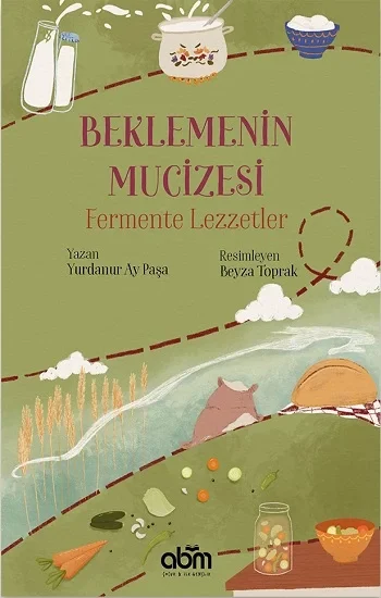Beklemenin Mucizesi Fermente Lezzetler