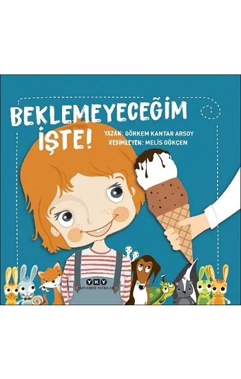 Beklemeyeceğim İşte!
