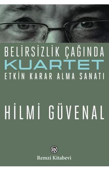 Belirsizlik Çağında Etkin Karar Alma Sanatı