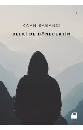Belki de Dönecektim