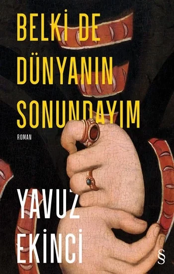 Belki De  Dünyanın  Sonundayım