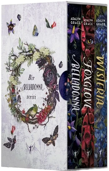 Belladonna Serisi (Belladonna – Foxglove -Wisteria)