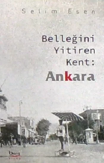 Belleğini Yitiren Kent :Ankara