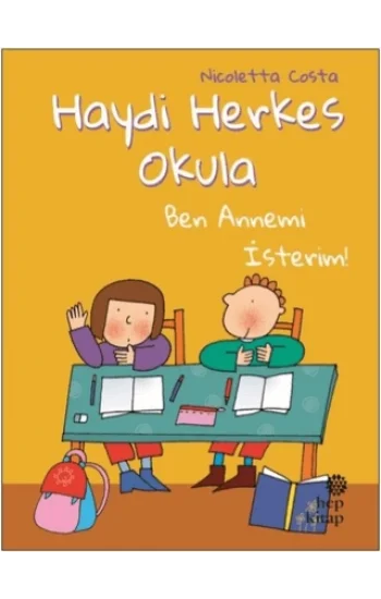 Ben Annemi İsterim! - Haydi Herkes Okula