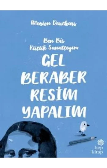 Ben Bir Küçük Sanatçıyım - Gel Beraber Resim Yapalım