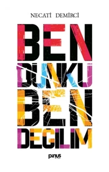 Ben Dünkü Ben Değilim