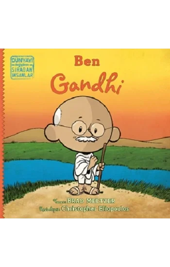 Ben Gandhi - Dünyayı Değiştiren Sıradan İnsanlar