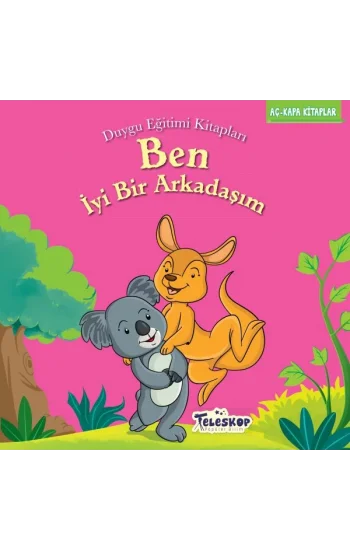 Ben İyi Bir Arkadaşım - Duygu Eğitim Kitapları