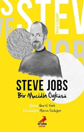 Ben Kimim? – Bir Mucidin Öyküsü Steve Jobs
