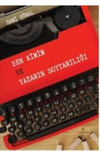 Ben Kimim ve Yazarın Soytarılığı