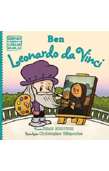 Ben Leonardo da Vinci - Dünyayı Değiştiren Sıradan İnsanlar