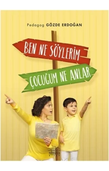 Ben Ne Söylerim Çocuğum Ne Anlar
