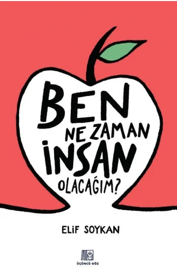 Ben Ne Zaman İnsan Olacağım?