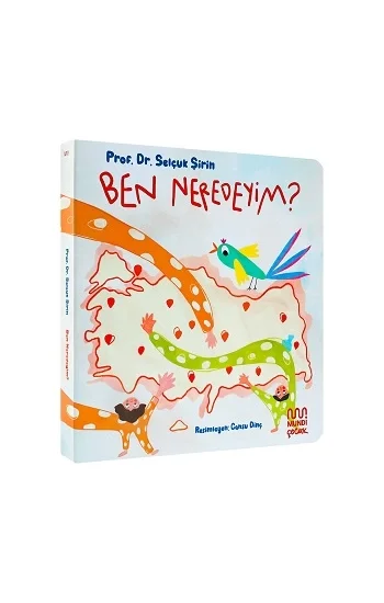 Ben Neredeyim? (Ciltli)