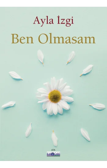 Ben Olmasam