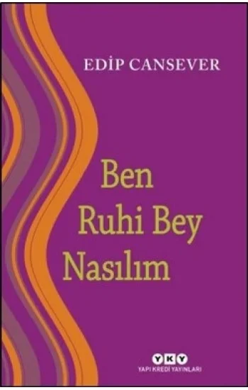 Ben Ruhi Bey Nasılım