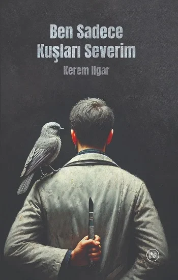 Ben Sadece Kuşları Severim