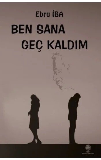 Ben Sana Geç Kaldım