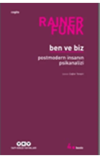 Ben ve Biz : Postmodern İnsanın Psikanalizi