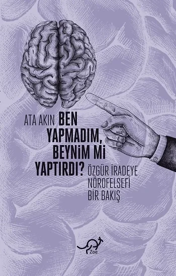 Ben Yapmadım, Beynim mi Yaptırdı?