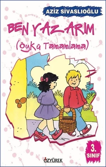 Ben Yazarım 3. Sınıf Öykü Tamamlama